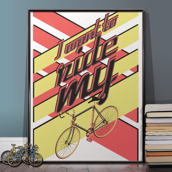 i want to ride my bicycle poster wall art print wyatt9.com