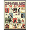 Supervillains in the bathroom poster