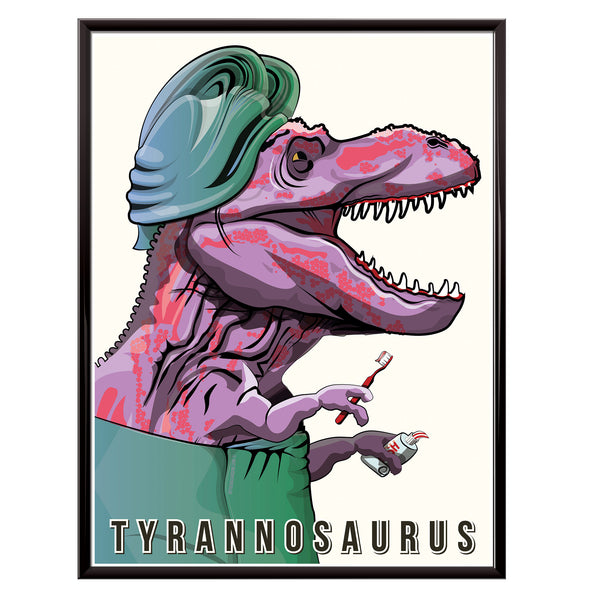Tyrannosaurus brushing teeth poster